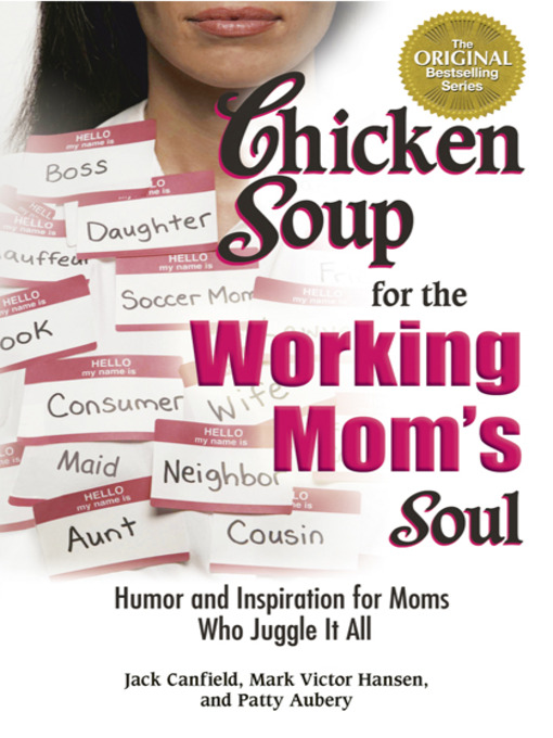 Title details for Chicken Soup for the Working Mom's Soul by Jack Canfield - Available